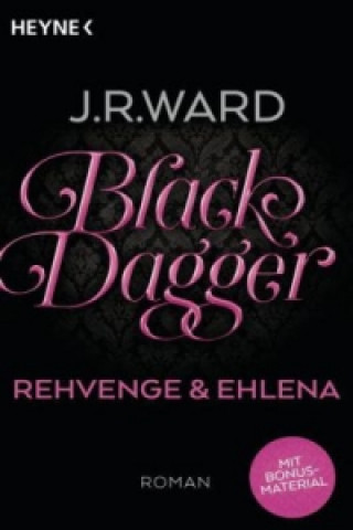 Kniha Black Dagger - Rehvenge & Ehlena J. R. Ward