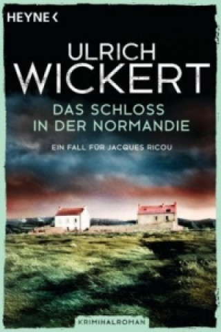 Kniha Das Schloss in der Normandie Ulrich Wickert