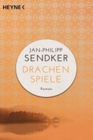 Kniha Drachenspiele Jan-Philipp Sendker