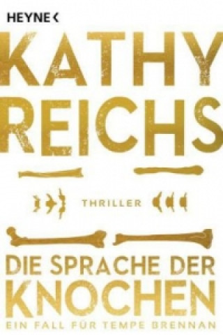 Könyv Die Sprache der Knochen Kathy Reichs