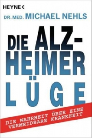 Knjiga Die Alzheimer-Lüge Michael Nehls