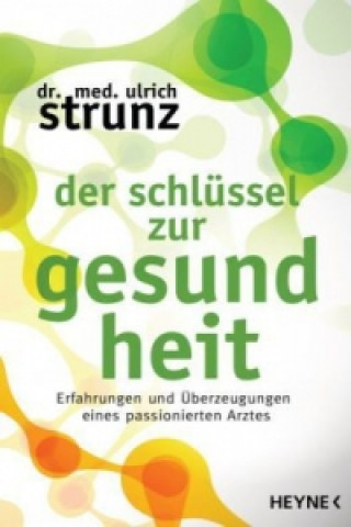 Livre Der Schlüssel zur Gesundheit Ulrich Strunz