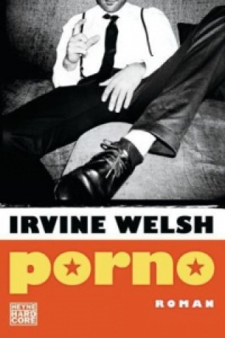 Kniha Porno Irvine Welsh