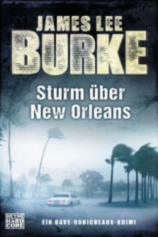 Kniha Sturm uber New Orleans James Lee Burke