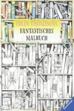 Könyv Colin Thompsons Fantastisches Malbuch Colin Thompson