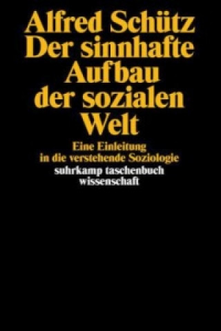 Buch Der sinnhafte Aufbau der sozialen Welt Alfred Schütz