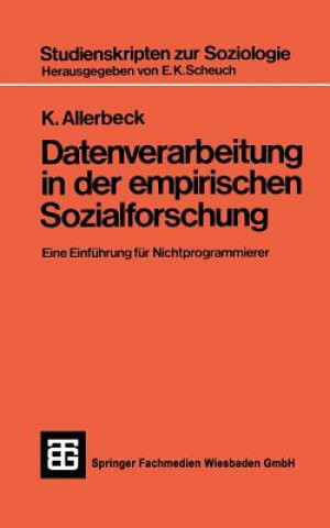 Carte Datenverarbeitung in Der Empirischen Sozialforschung Dr. phil. Klaus Allerbeck