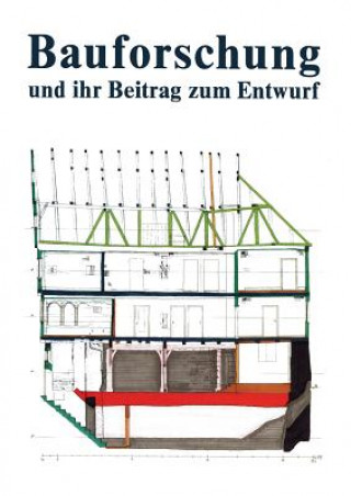 Könyv Bauforschung und ihr Beitrag zum Entwurf Birgit Sigel