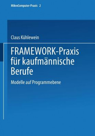 Könyv MikroComputer-Praxis Dipl.-Wirtsch.-Ing. Claus Kühlewein