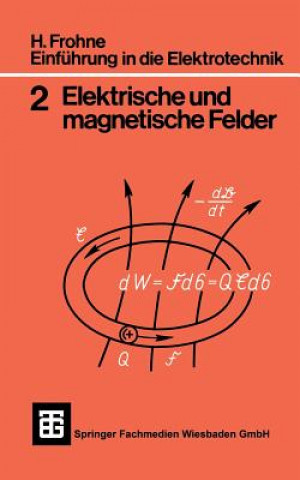 Könyv Einfuhrung in Die Elektrotechnik Heinrich Frohne