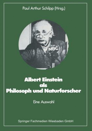 Könyv Albert Einstein ALS Philosoph Und Naturforscher Paul Arthur Schilpp