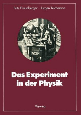 Kniha Das Experiment in Der Physik Fritz Fraunberger