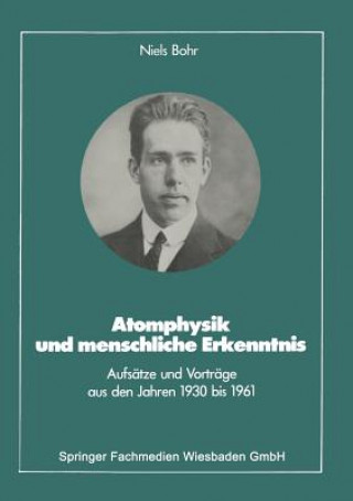 Könyv Atomphysik Und Menschliche Erkenntnis Niels Bohr