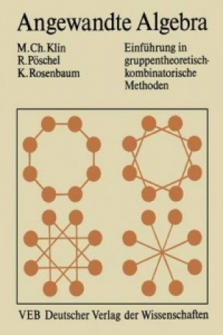 Książka Angewandte Algebra für Mathematiker und Informatiker Mikhail Klin