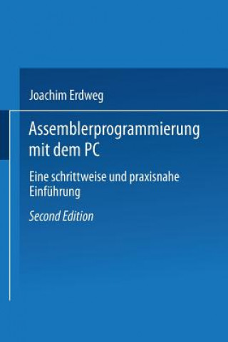 Kniha Assembler- Programmierung mit dem PC Joachim Erdweg