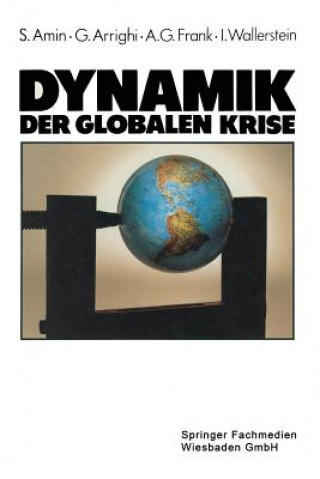 Kniha Dynamik Der Globalen Krise Samir Amin