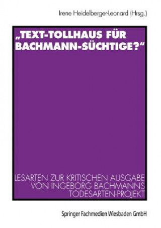 Knjiga "text-Tollhaus F r Bachmann-S chtige?" Irene Heidelberger-Leonard