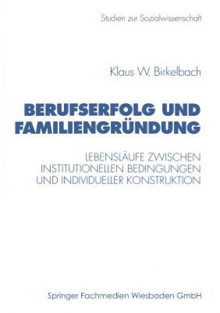 Kniha Berufserfolg Und Familiengrundung Klaus W. Birkelbach