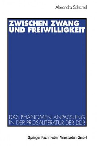 Kniha Zwischen Zwang Und Freiwilligkeit Alexandra Schichtel-Gewehr