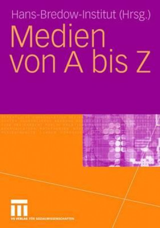 Kniha Medien Von a Bis Z Hans-Bredow-Institut