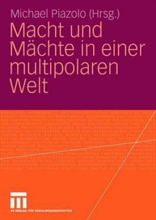 Buch Macht Und Machte in Einer Multipolaren Welt Michael Piazolo