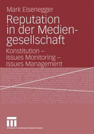 Kniha Reputation in Der Mediengesellschaft Mark Eisenegger