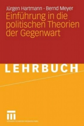 Könyv Einf hrung in Die Politischen Theorien Der Gegenwart Jürgen Hartmann