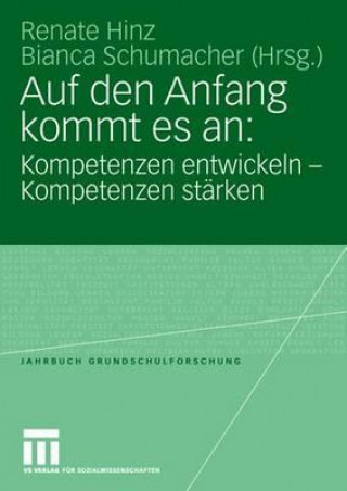 Książka Auf Den Anfang Kommt Es An: Kompetenzen Entwickeln - Kompetenzen Starken Renate Hinz