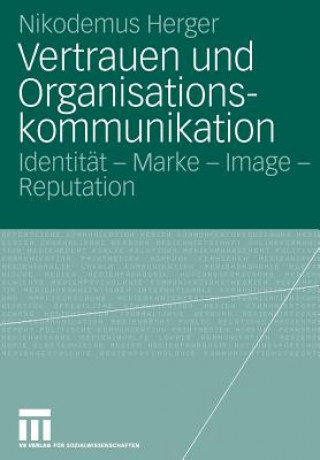 Kniha Vertrauen Und Organisationskommunikation Nikodemus Herger