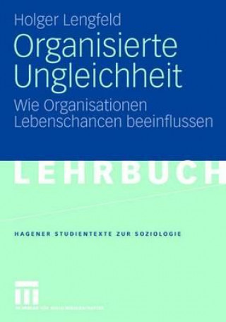 Könyv Organisierte Ungleichheit Holger Lengfeld
