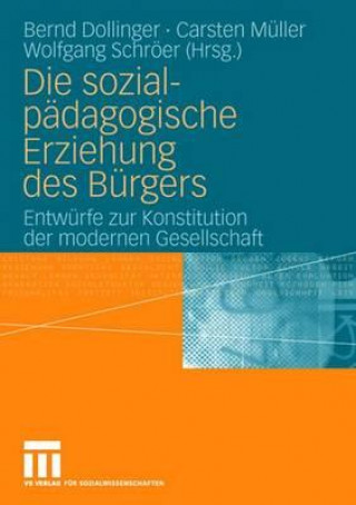 Könyv Die Sozialpadagogische Erziehung Des Burgers Bernd Dollinger