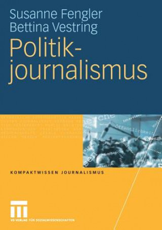 Kniha Politikjournalismus Susanne Fengler