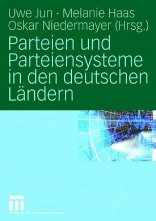 Könyv Parteien und Parteiensysteme in den deutschen Landern Uwe Jun