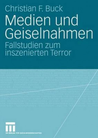 Libro Medien Und Geiselnahmen Christian F. Buck