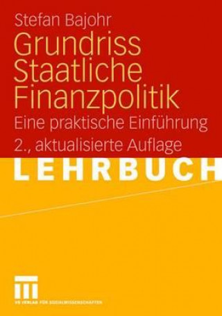 Kniha Grundriss Staatliche Finanzpolitik Stefan Bajohr