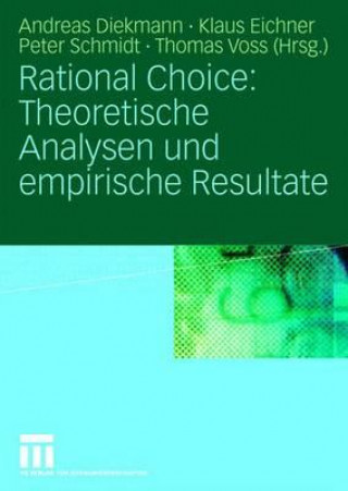 Könyv Rational Choice: Theoretische Analysen und Empirische Resultate Andreas Diekmann