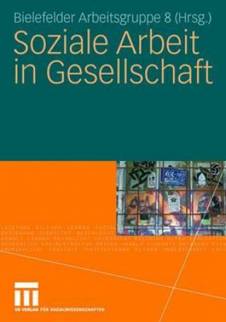 Kniha Soziale Arbeit in Gesellschaft Bielefelder Arbeitsgruppe 8