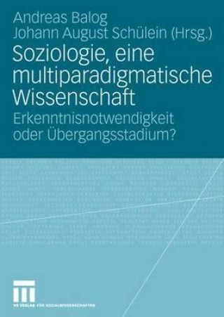 Carte Soziologie, Eine Multiparadigmatische Wissenschaft Andreas Balog