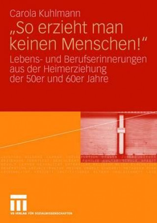 Kniha "so Erzieht Man Keinen Menschen!" Carola Kuhlmann