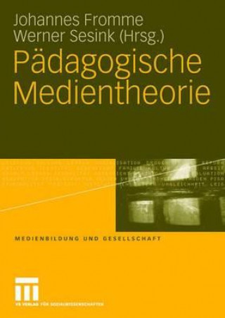 Kniha Padagogische Medientheorie Johannes Fromme