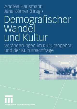 Könyv Demografischer Wandel Und Kultur Andrea Hausmann