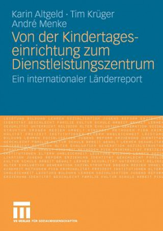 Kniha Von Der Kindertageseinrichtung Zum Dienstleistungszentrum Karin Altgeld