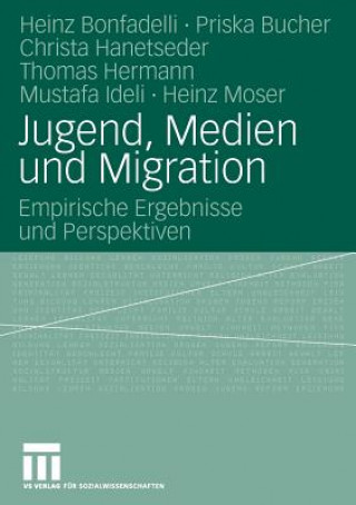 Buch Jugend, Medien Und Migration Heinz Bonfadelli