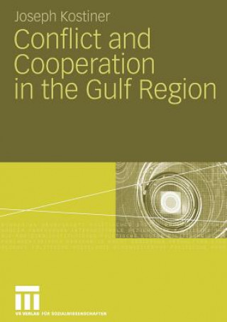 Książka Conflict and Cooperation in the Gulf Region Joseph Kostiner