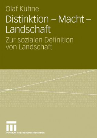 Kniha Distinktion - Macht - Landschaft Olaf Kühne