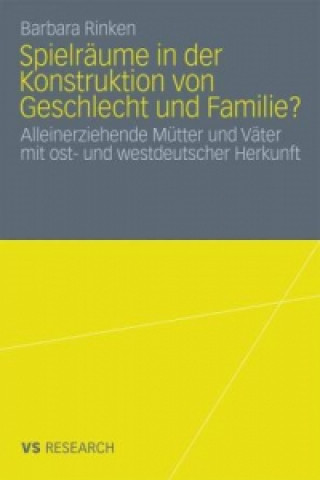 Carte Spielraume in Der Konstruktion Von Geschlecht Und Familie? Barbara Rinken