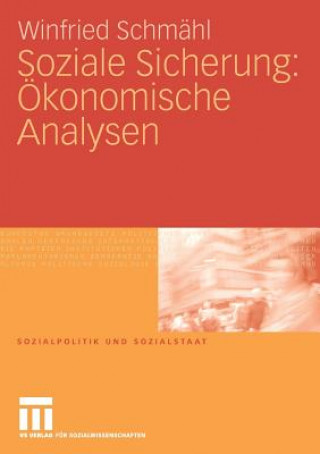 Livre Soziale Sicherung: OEkonomische Analysen Winfried Schmähl