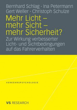 Knjiga Mehr Licht - Mehr Sicht - Mehr Sicherheit? Bernhard Schlag