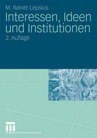 Książka Interessen, Ideen Und Institutionen M. Rainer Lepsius