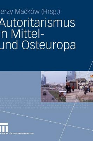 Kniha Autoritarismus in Mittel- Und Osteuropa Jerzy Macków